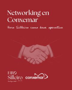 Networking en Conxemar: Faro Silleiro como base operativa